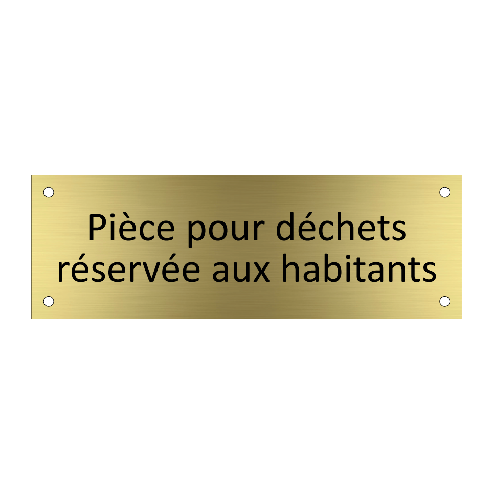 Pièce pour déchets réservée aux habitants