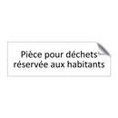 Pièce pour déchets réservée aux habitants