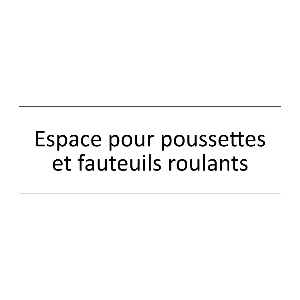 Espace pour poussettes et fauteuils roulants