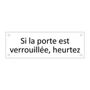 Si la porte est verrouillée, heurtez