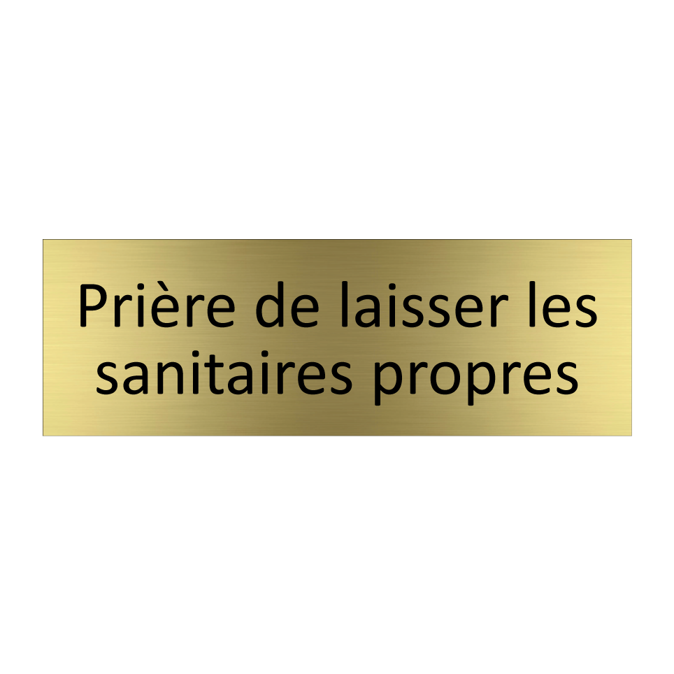 Prière de laisser les sanitaires propres