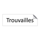 Trouvailles & Trouvailles & Trouvailles