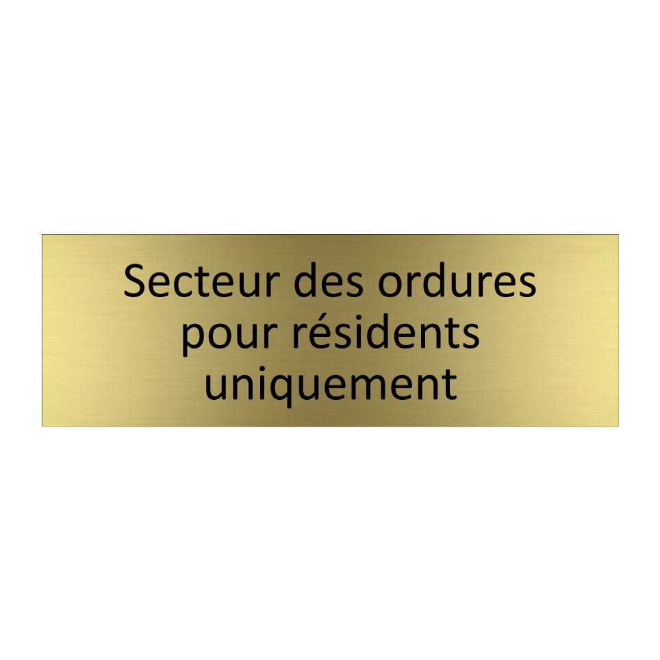 Secteur des ordures pour résidents uniquement