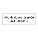 Aire de dépôt réservée aux habitants