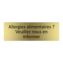 Allergies alimentaires ? Veuillez nous en informer