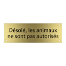 Désolé, les animaux ne sont pas autorisés
