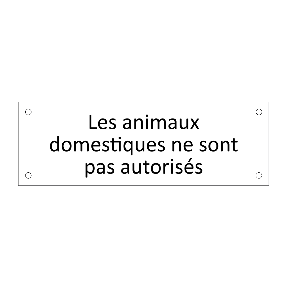 Les animaux domestiques ne sont pas autorisés