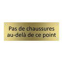 Pas de chaussures au-delà de ce point