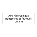 Aire réservée aux poussettes et fauteuils roulants