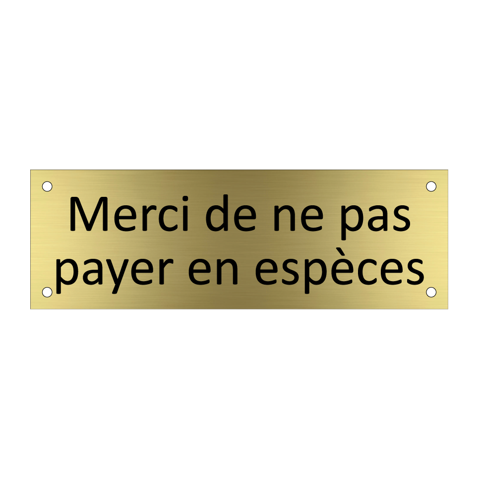 Merci de ne pas payer en espèces