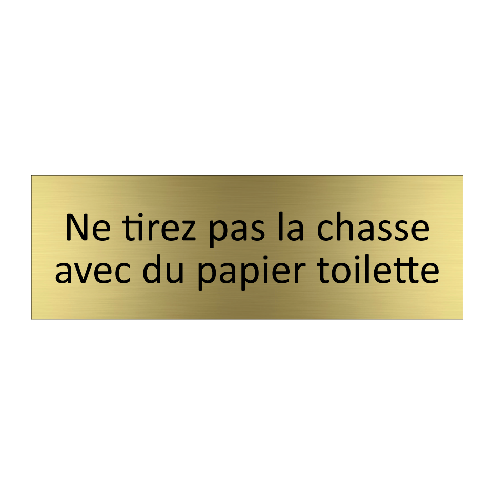 Ne tirez pas la chasse avec du papier toilette