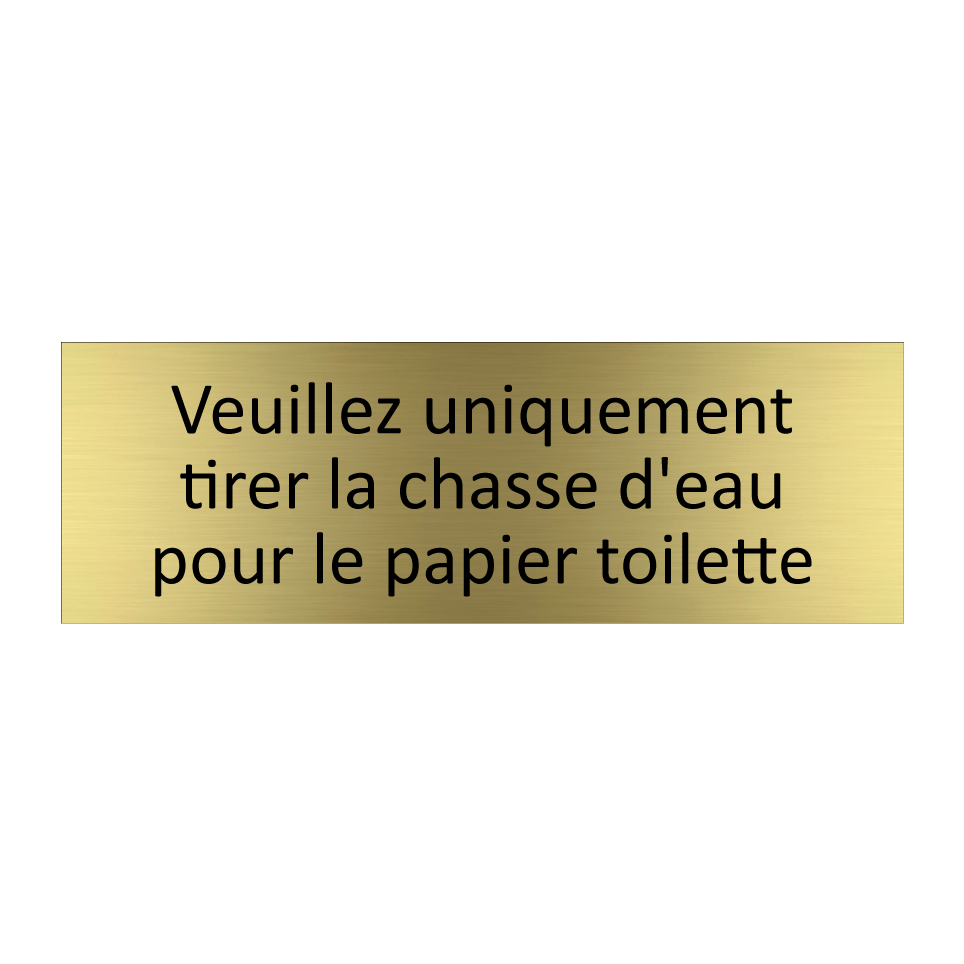 Veuillez uniquement tirer la chasse d'eau pour le papier toilette