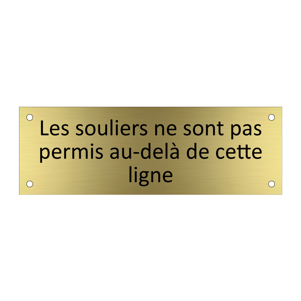 Les souliers ne sont pas permis au-delà de cette ligne