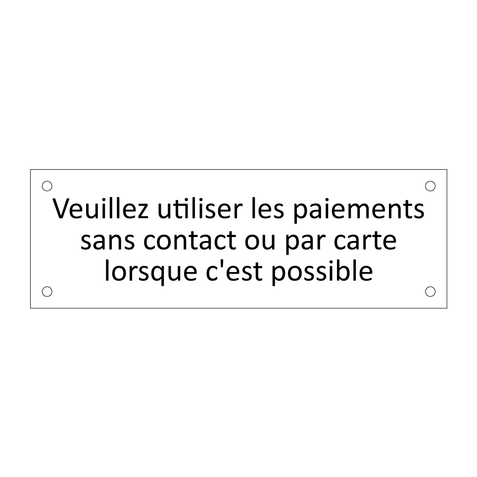 Veuillez utiliser les paiements sans contact ou par carte lorsque c'est possible