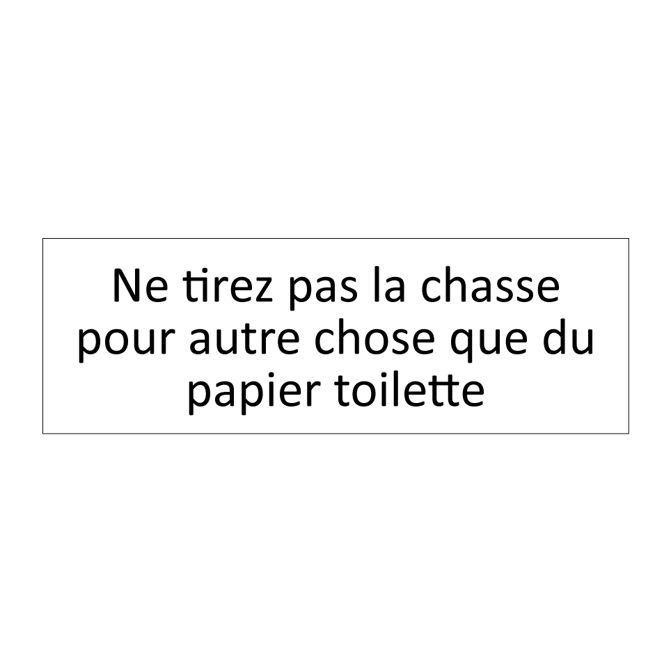 Ne tirez pas la chasse pour autre chose que du papier toilette