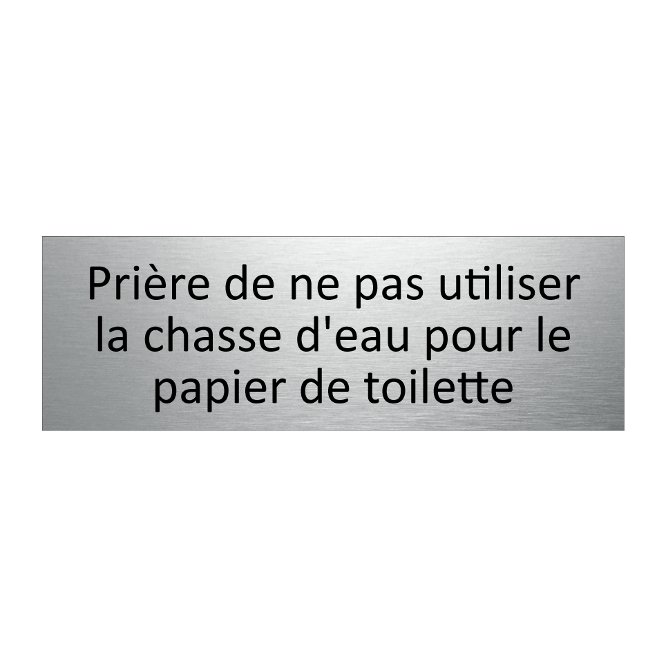 Prière de ne pas utiliser la chasse d'eau pour le papier de toilette