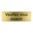 Veuillez vous asseoir