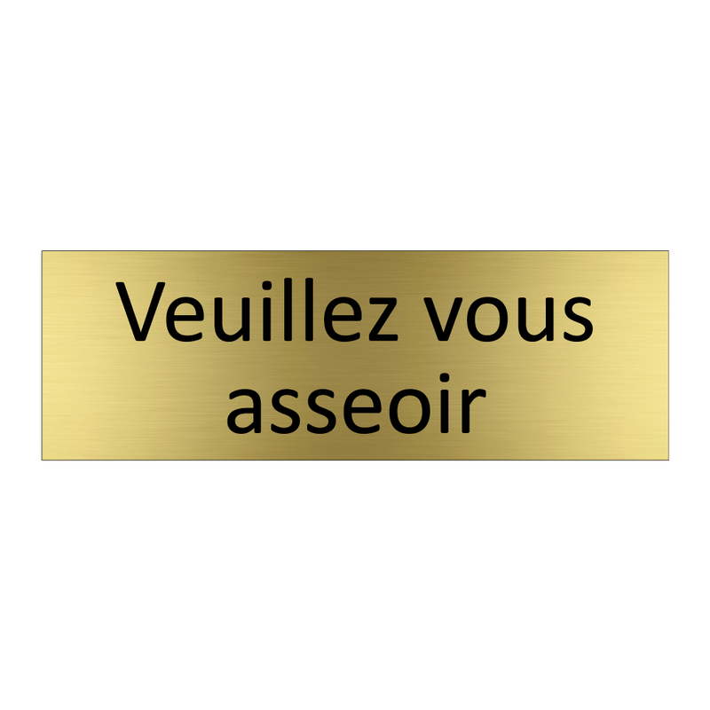 Veuillez vous asseoir