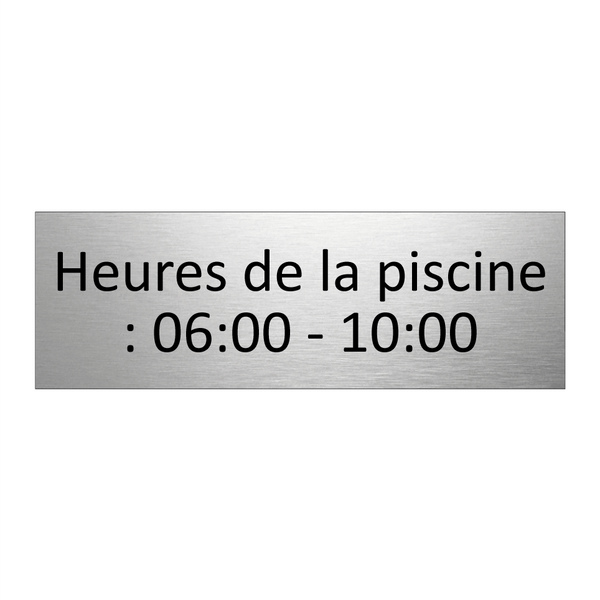 Heures de la piscine : 06:00 - 10:00