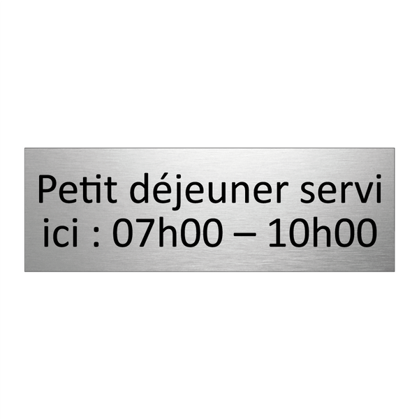 Petit déjeuner servi ici : 07h00 – 10h00