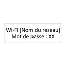 Wi-Fi [Nom du réseau] Mot de passe : XX