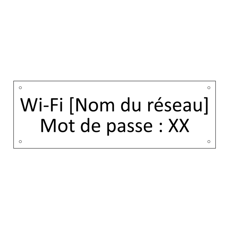 Wi-Fi [Nom du réseau] Mot de passe : XX