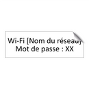 Wi-Fi [Nom du réseau] Mot de passe : XX