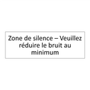 Zone de silence – Veuillez réduire le bruit au minimum