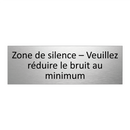 Zone de silence – Veuillez réduire le bruit au minimum