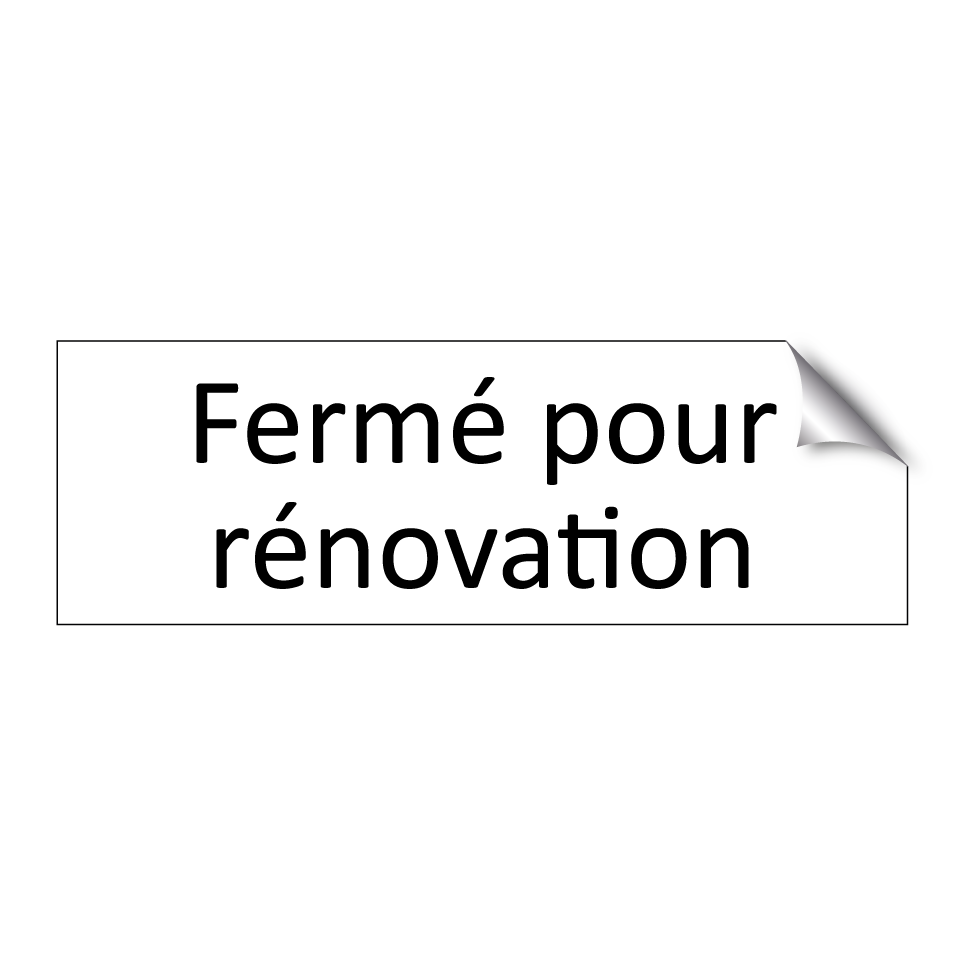 Fermé pour rénovation