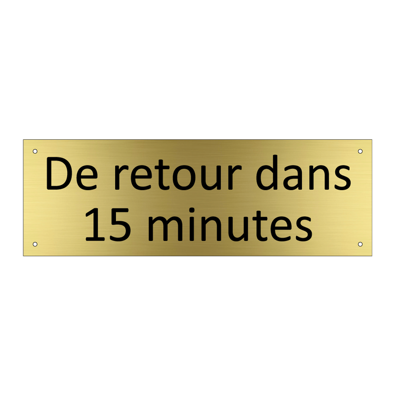 De retour dans 15 minutes
