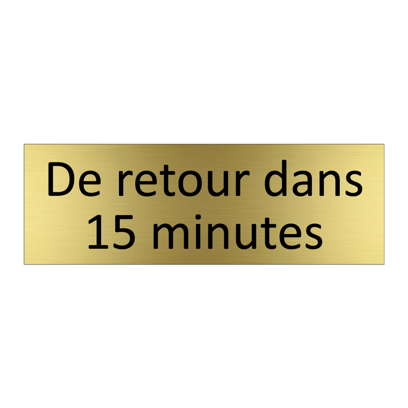De retour dans 15 minutes