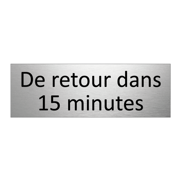 De retour dans 15 minutes