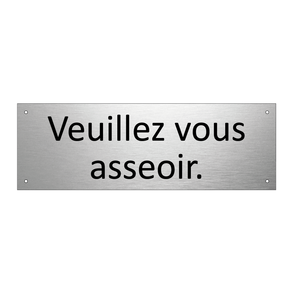 Veuillez vous asseoir.