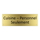 Cuisine – Personnel Seulement