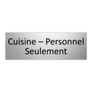 Cuisine – Personnel Seulement
