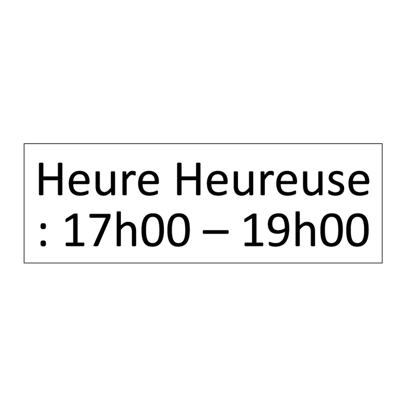 Heure Heureuse : 17h00 – 19h00