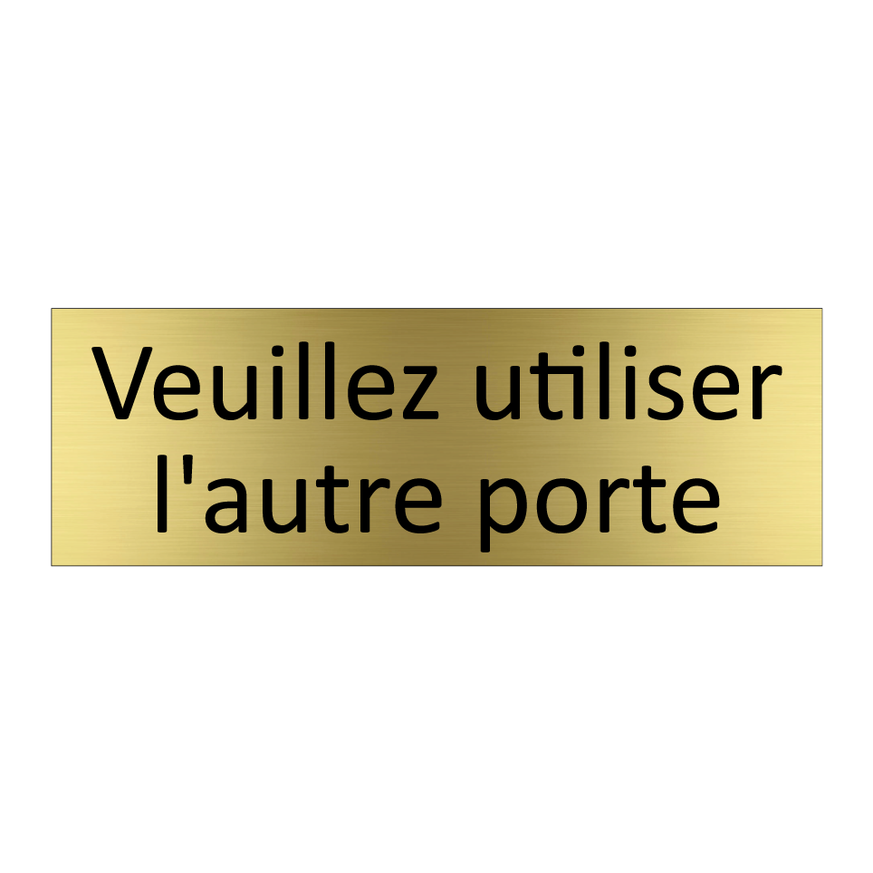 Veuillez utiliser l'autre porte