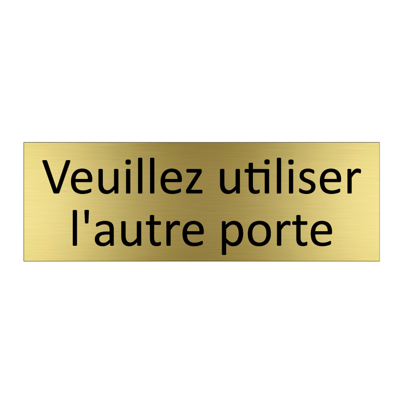 Veuillez utiliser l'autre porte