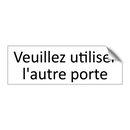 Veuillez utiliser l'autre porte
