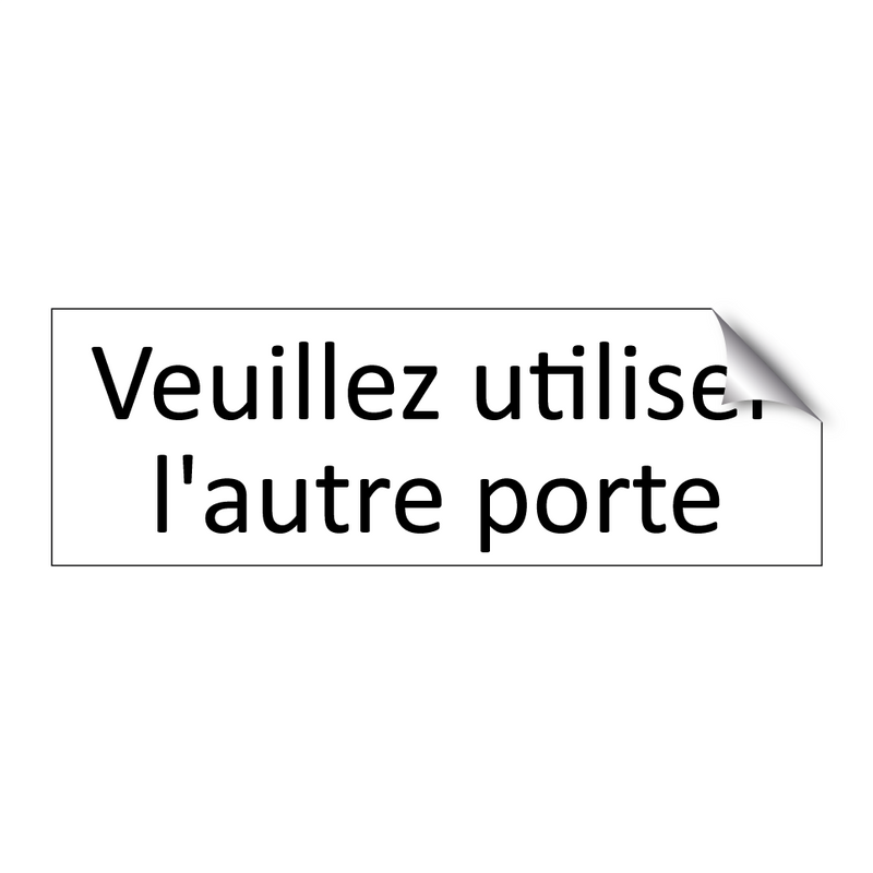 Veuillez utiliser l'autre porte