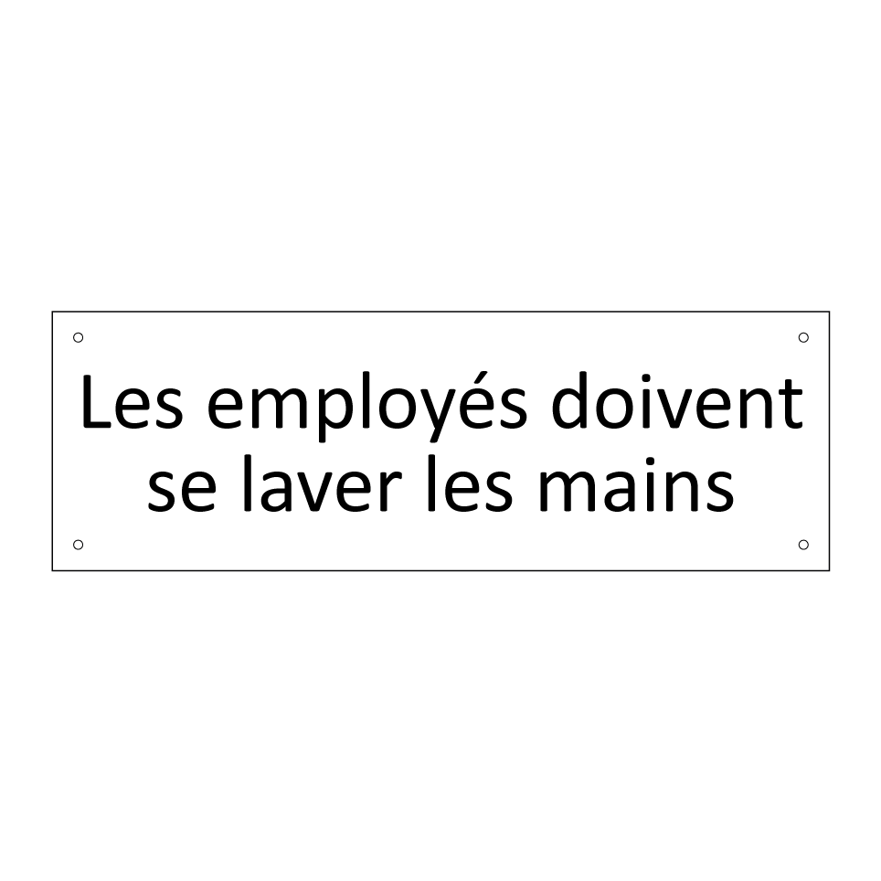 Les employés doivent se laver les mains