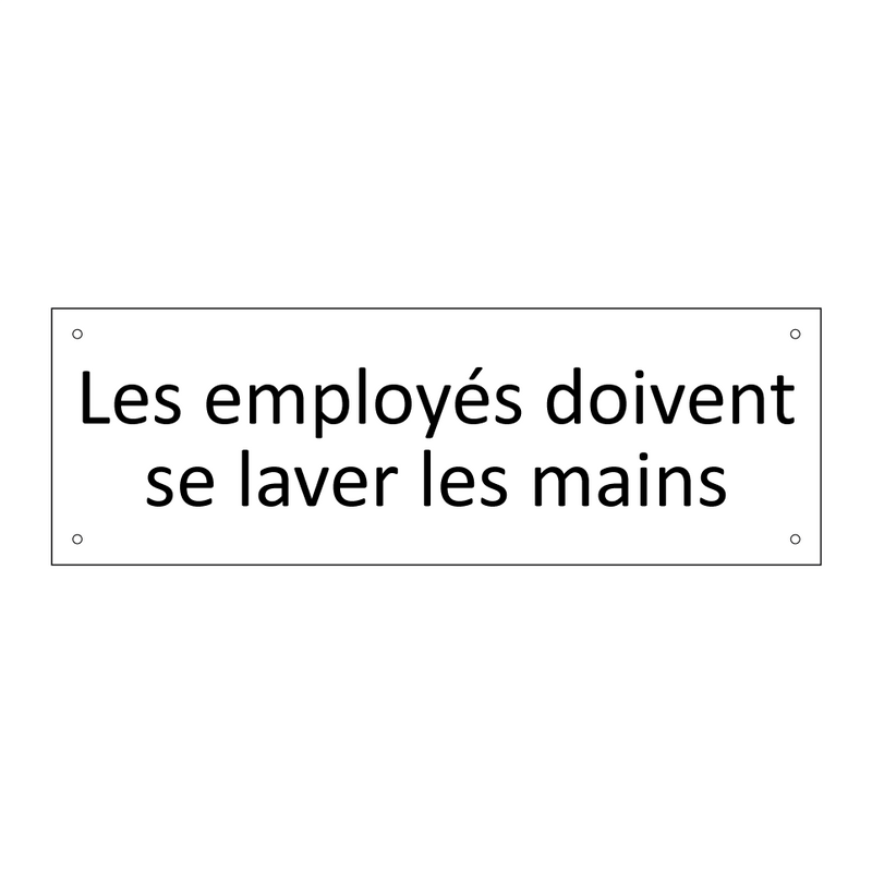 Les employés doivent se laver les mains