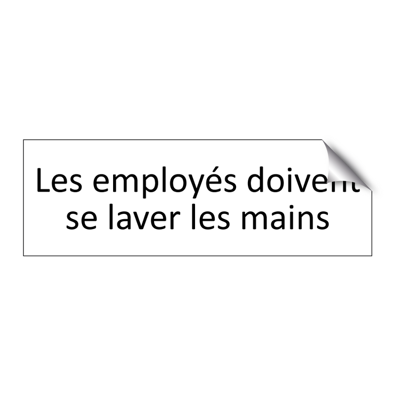 Les employés doivent se laver les mains