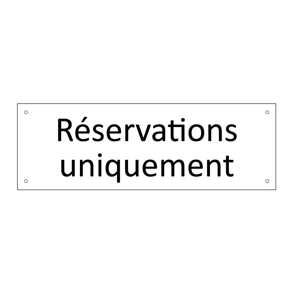 Réservations uniquement
