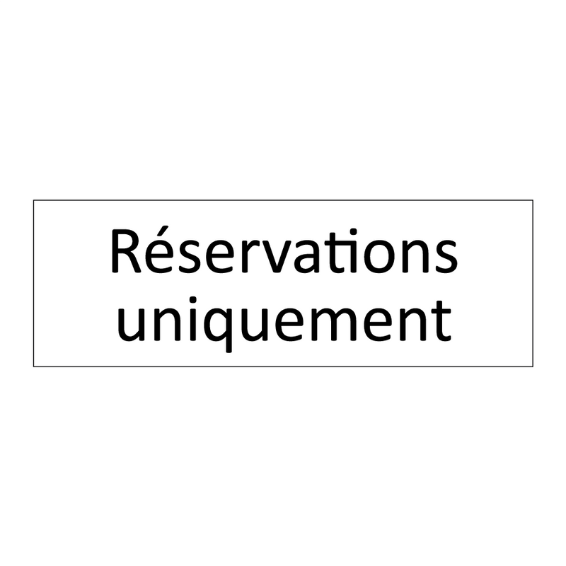 Réservations uniquement