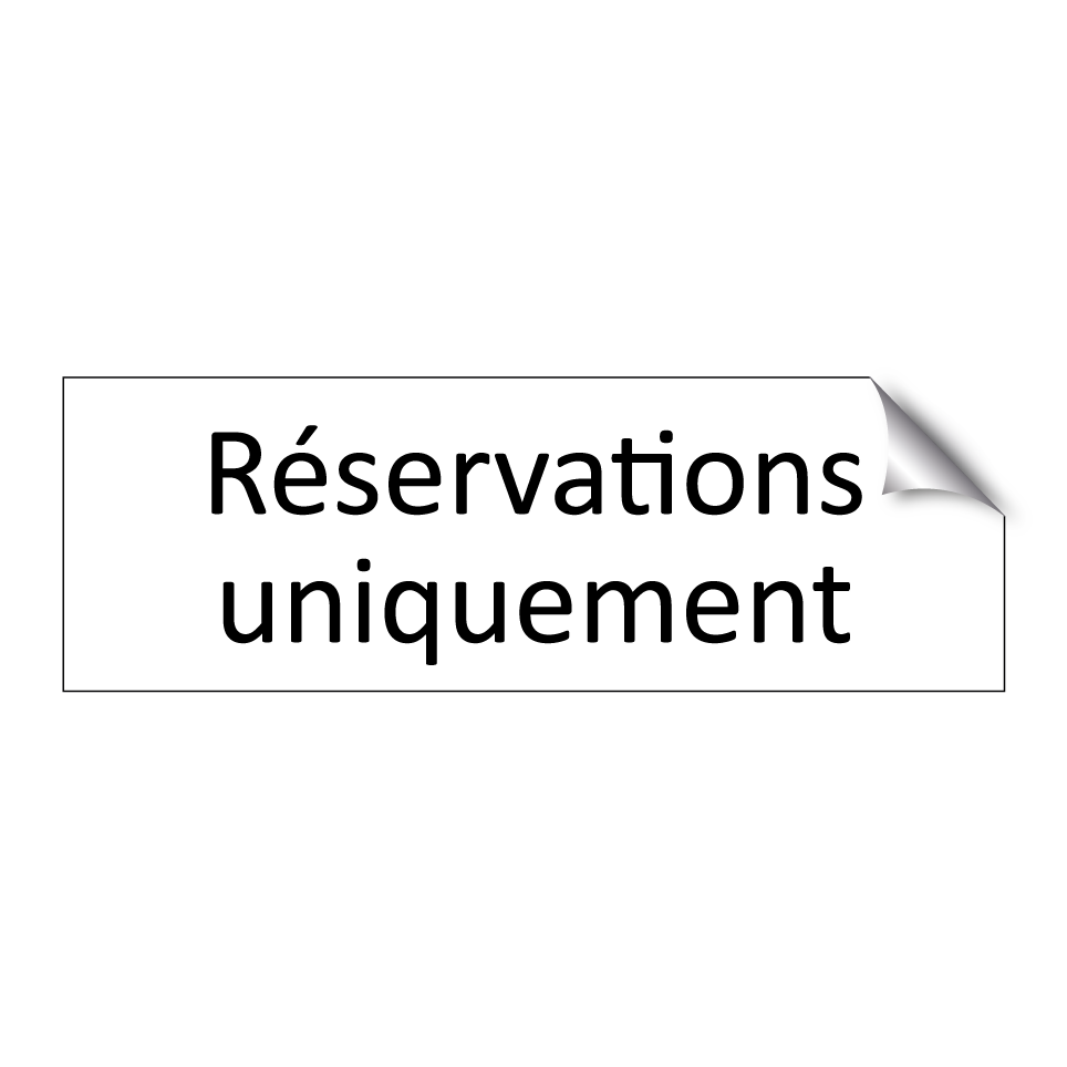 Réservations uniquement