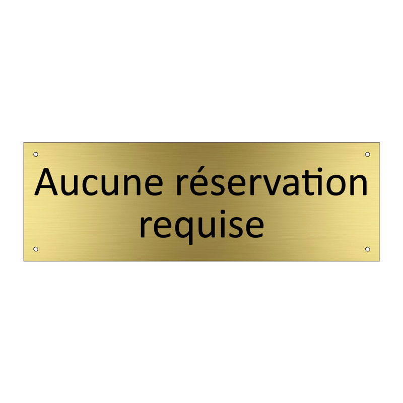 Aucune réservation requise
