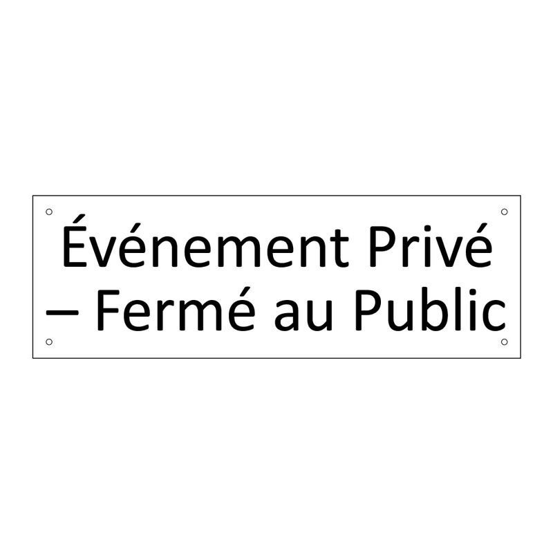 Événement Privé – Fermé au Public