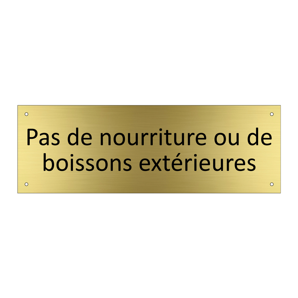 Pas de nourriture ou de boissons extérieures